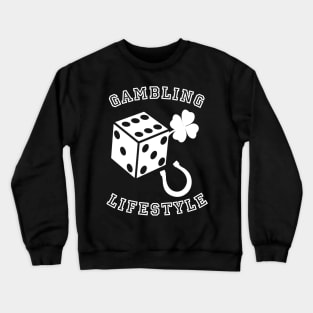 Gambling Lifestyle Crewneck Sweatshirt